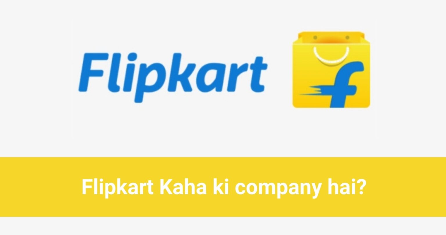 Flipkart Kaha Ki Company Hai? Hindisafal